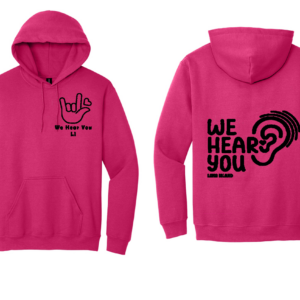 We Hear You Hoodie Adult